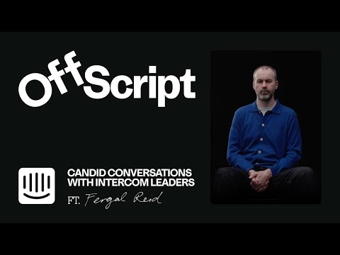 Intercom Off Script - Episode 3: Reinventing customer service with AI